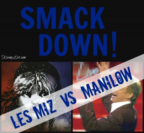 Smack Down: Les Miz vs Manilow